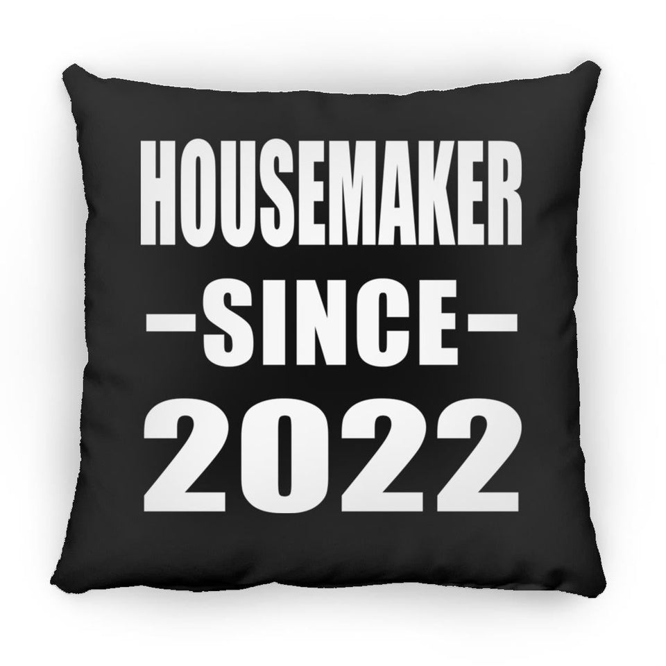 Housemaker Since 2022 - Throw Pillow Black
