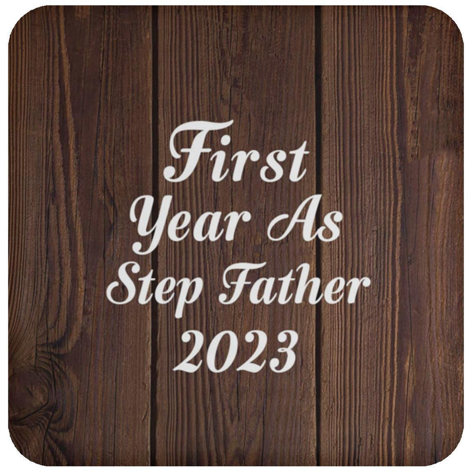 First Year As Step Father 2023 - Drink Coaster D