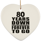 80th Anniversary 80 Years Down Forever to Go - Heart Ornament