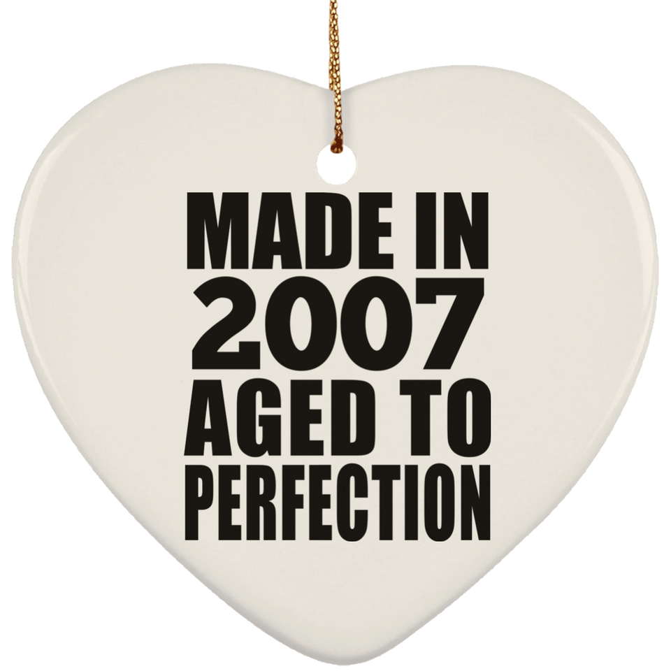 17th Birthday Made In 2007 Aged to Perfection - Heart Ornament