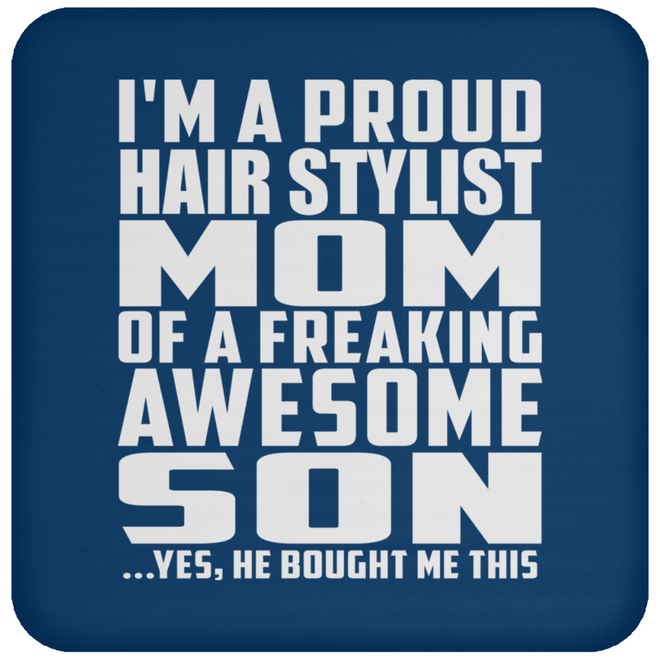 Proud Hair Stylist Mom Of Awesome Son - Drink Coaster
