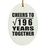 14th Anniversary Cheers To Square Root of 196 Years Together - Oval Ornament