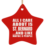 All I Care About Is St. Bernard - Star Ornament