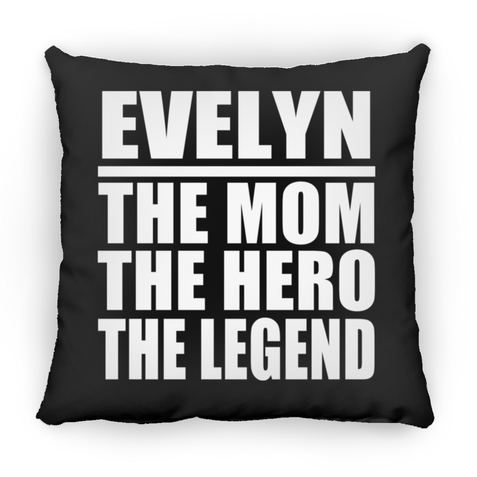 Evelyn The Mom The Hero The Legend - Throw Pillow Black