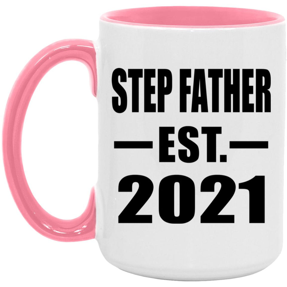 Step Father Established EST. 2021 - 15oz Accent Mug Pink