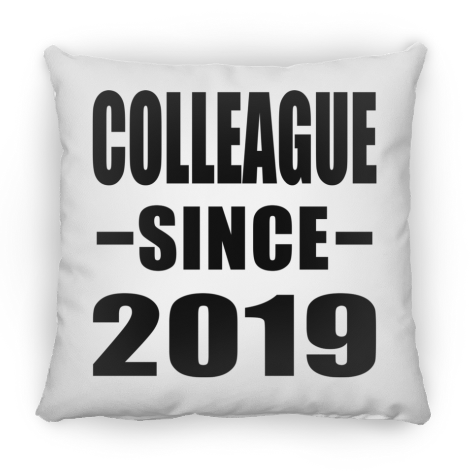 Colleague Since 2019 - Throw Pillow