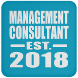 Management Consultant Established EST. 2018 - Drink Coaster