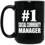 Number One #1 Social Community Manager - 15 Oz Coffee Mug Black