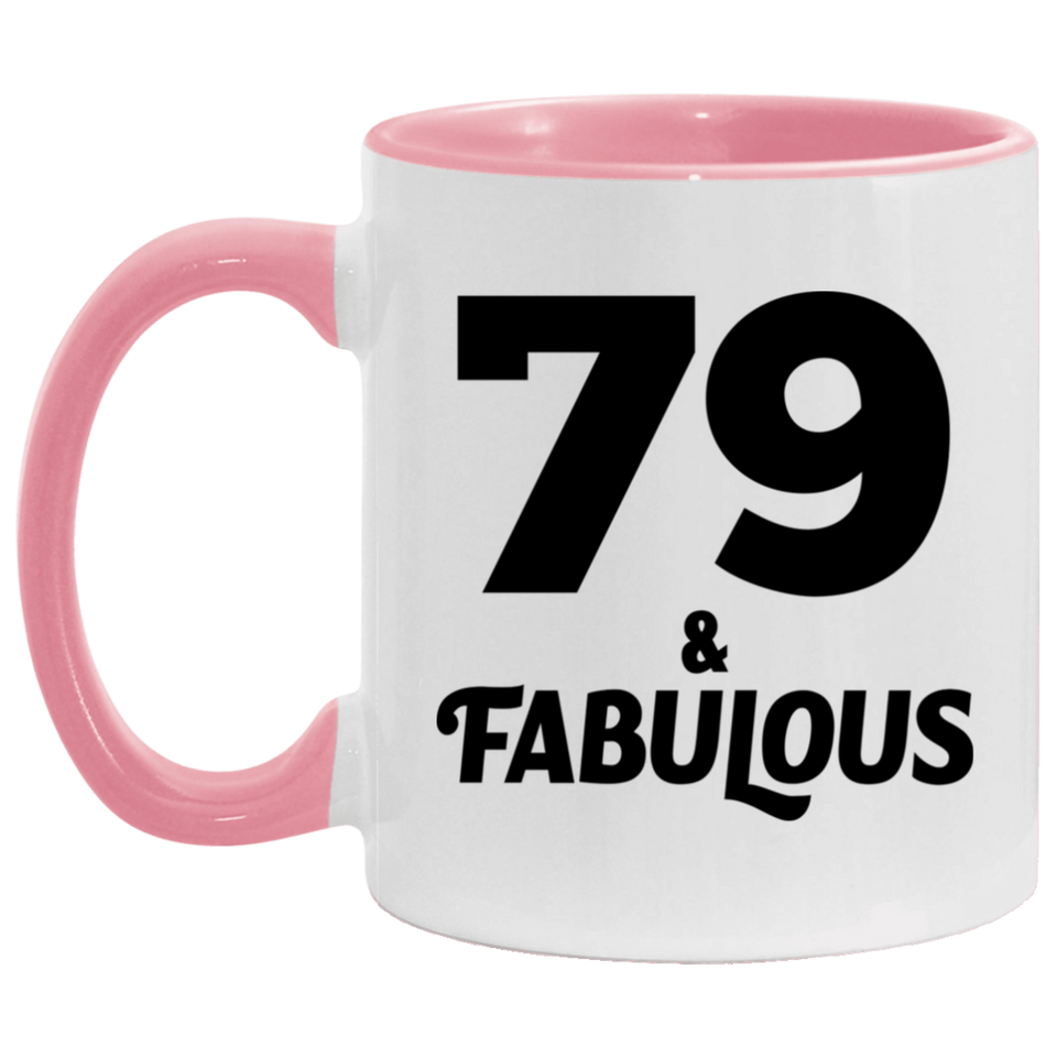79th Birthday 79 & Fabulous - 11oz Accent Mug Pink