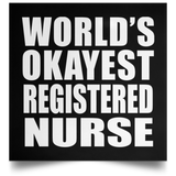 World's Okayest Registered Nurse - Poster Square