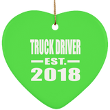 Truck Driver Established EST. 2018 - Heart Ornament