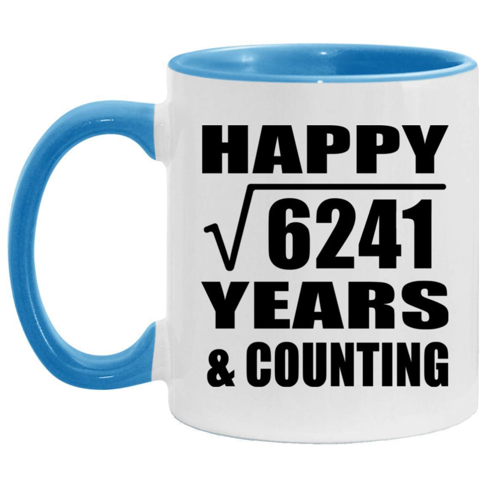Happy 79th Anniversary Square Root of 6241 Years & Counting - 11oz Accent Mug Blue