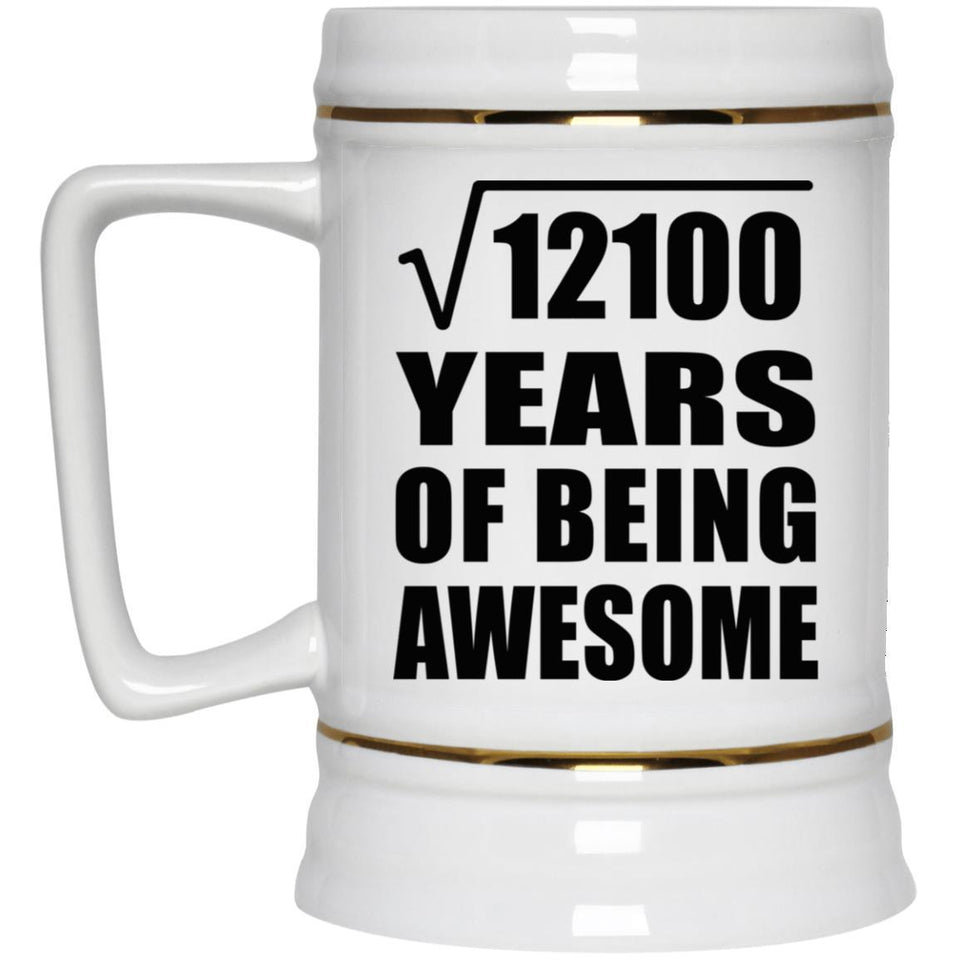 110th Birthday Square Root of 12100 Years of Being Awesome - Beer Stein