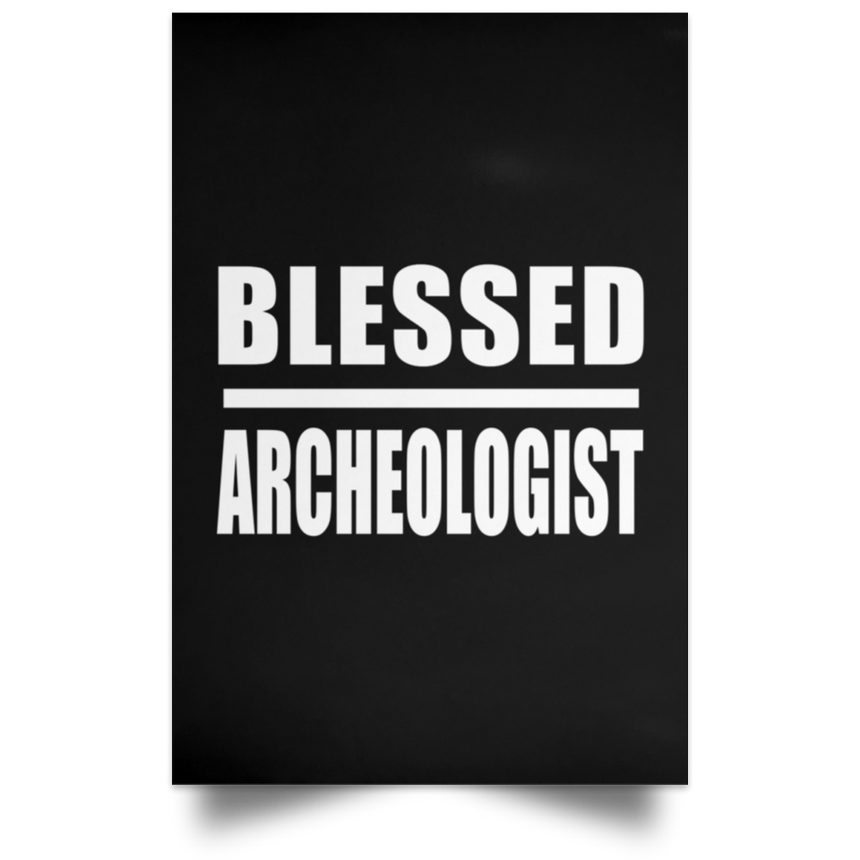 Blessed Archeologist - Poster Portrait