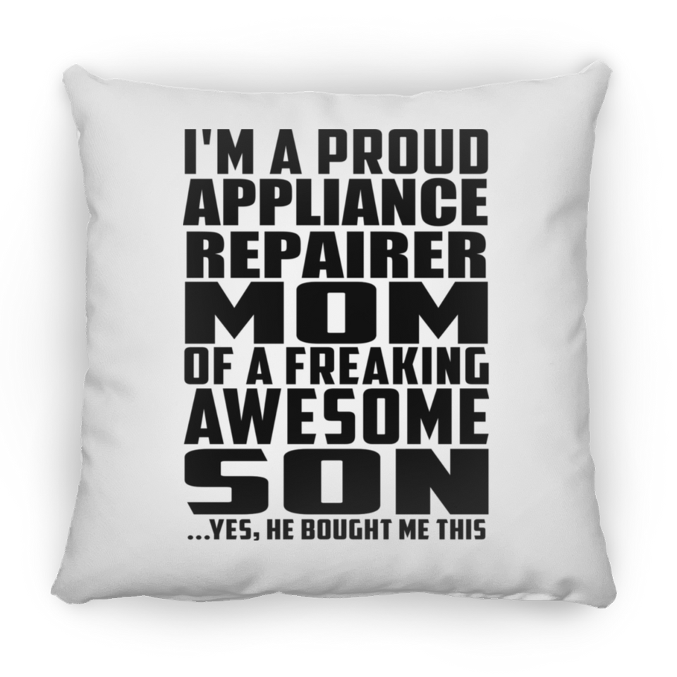 Proud Appliance Repairer Mom Of Awesome Son - Throw Pillow