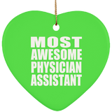 Most Awesome Physician Assistant - Heart Ornament