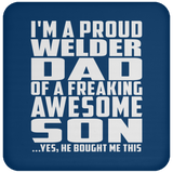 Proud Welder Dad Of Awesome Son - Drink Coaster