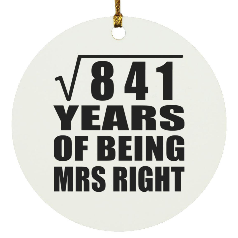 29th Anniversary Square Root of 841 Years of Being Mrs Right - Circle Ornament