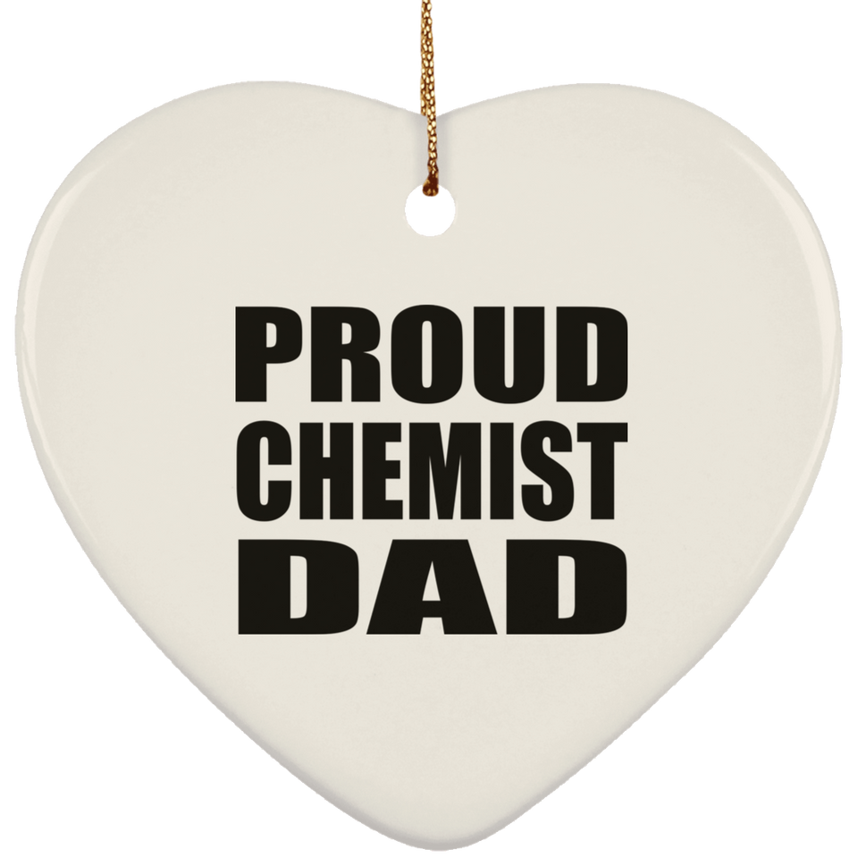 Proud Chemist Dad - Heart Ornament