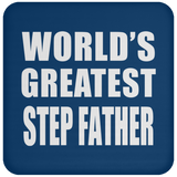 World's Greatest Step Father - Drink Coaster