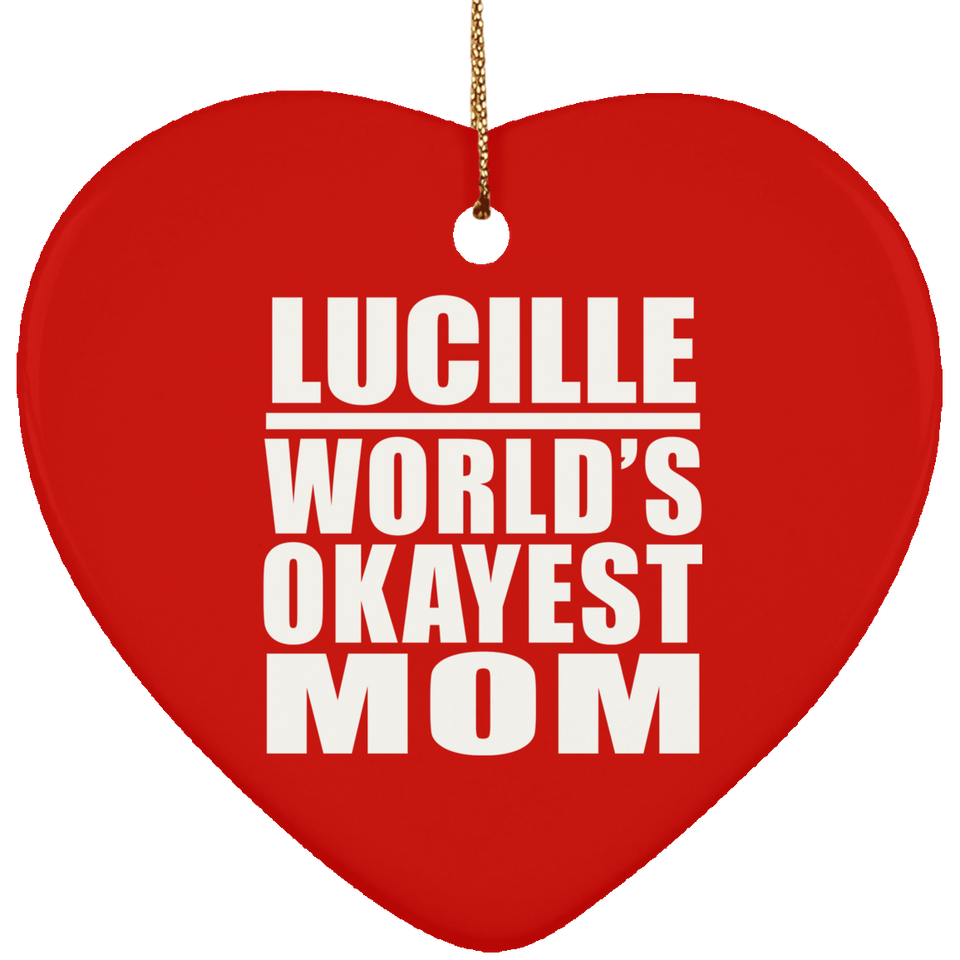 Lucille World's Okayest Mom - Heart Ornament