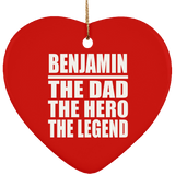Benjamin The Dad The Hero The Legend - Heart Ornament