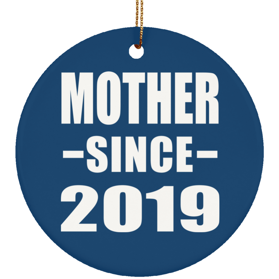 Mother Since 2019 - Circle Ornament