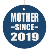 Mother Since 2019 - Circle Ornament