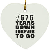 26th Anniversary Square Root of 676 Years Down Forever To Go - Heart Ornament