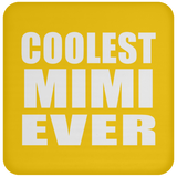 Coolest Mimi Ever - Drink Coaster