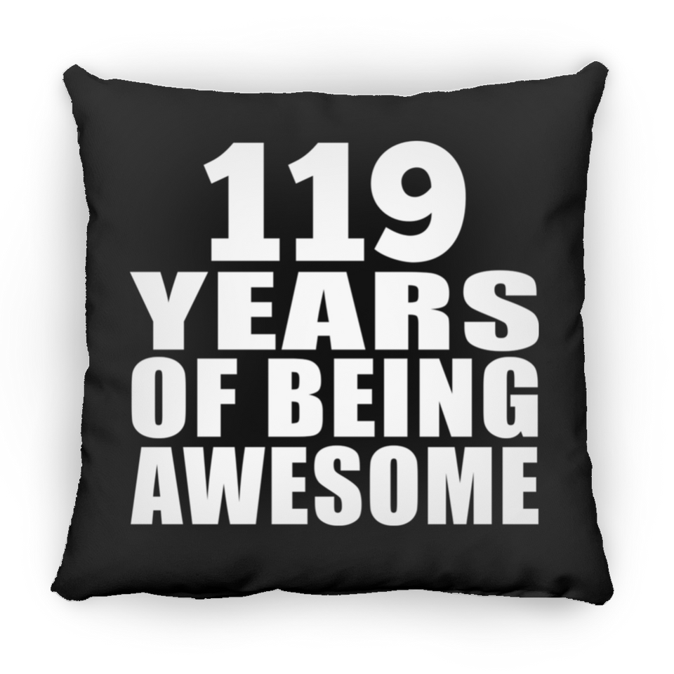 119th Birthday 119 Years Of Being Awesome - Throw Pillow Black