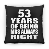 53rd Anniversary 53 Years of Being Mrs Always Right - Throw Pillow Black