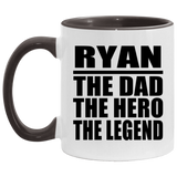 Ryan The Dad The Hero The Legend - 11oz Accent Mug Black