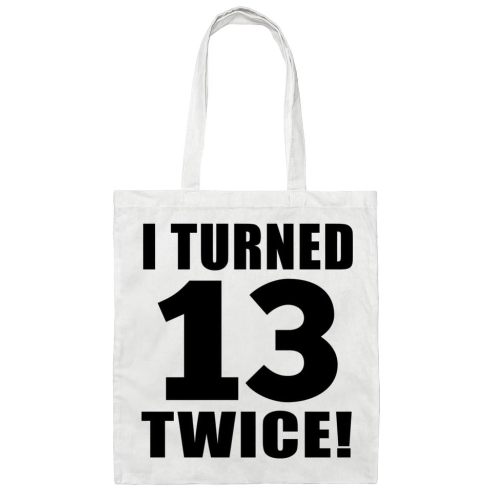 26th Birthday I Turned 13 Twice - Tote Bag White