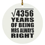 66th Anniversary Square Root of 4356 Years Mrs Always Right - Circle Ornament