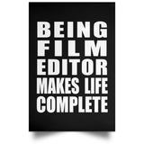 Being Film Editor Makes Life Complete - Poster Portrait
