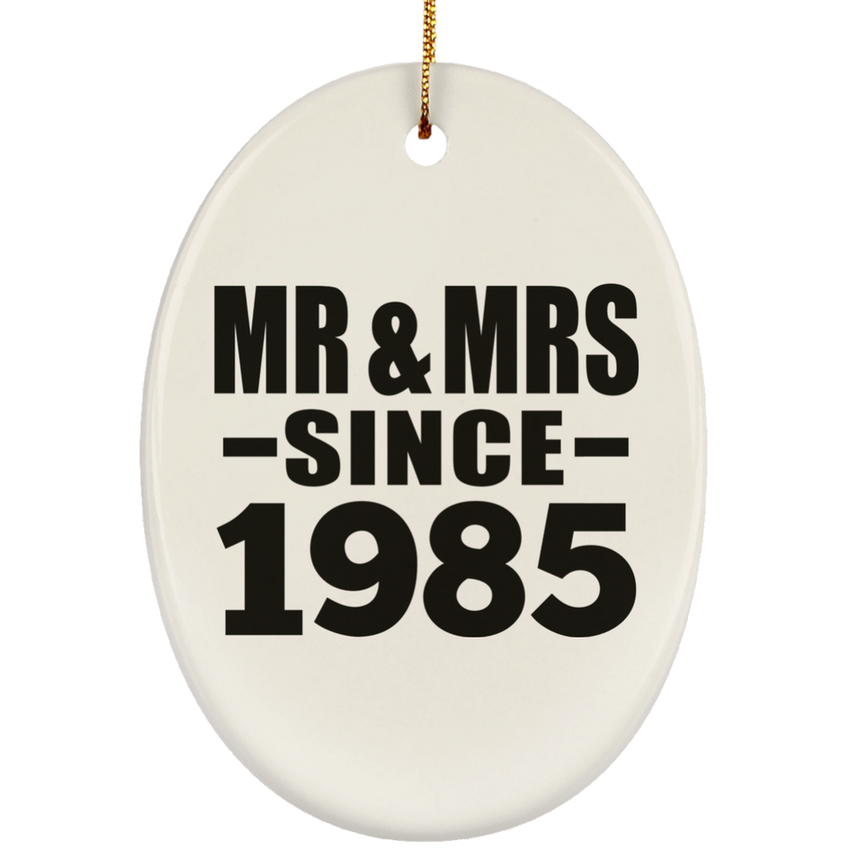 39th Anniversary Mr & Mrs Since 1985 - Oval Ornament