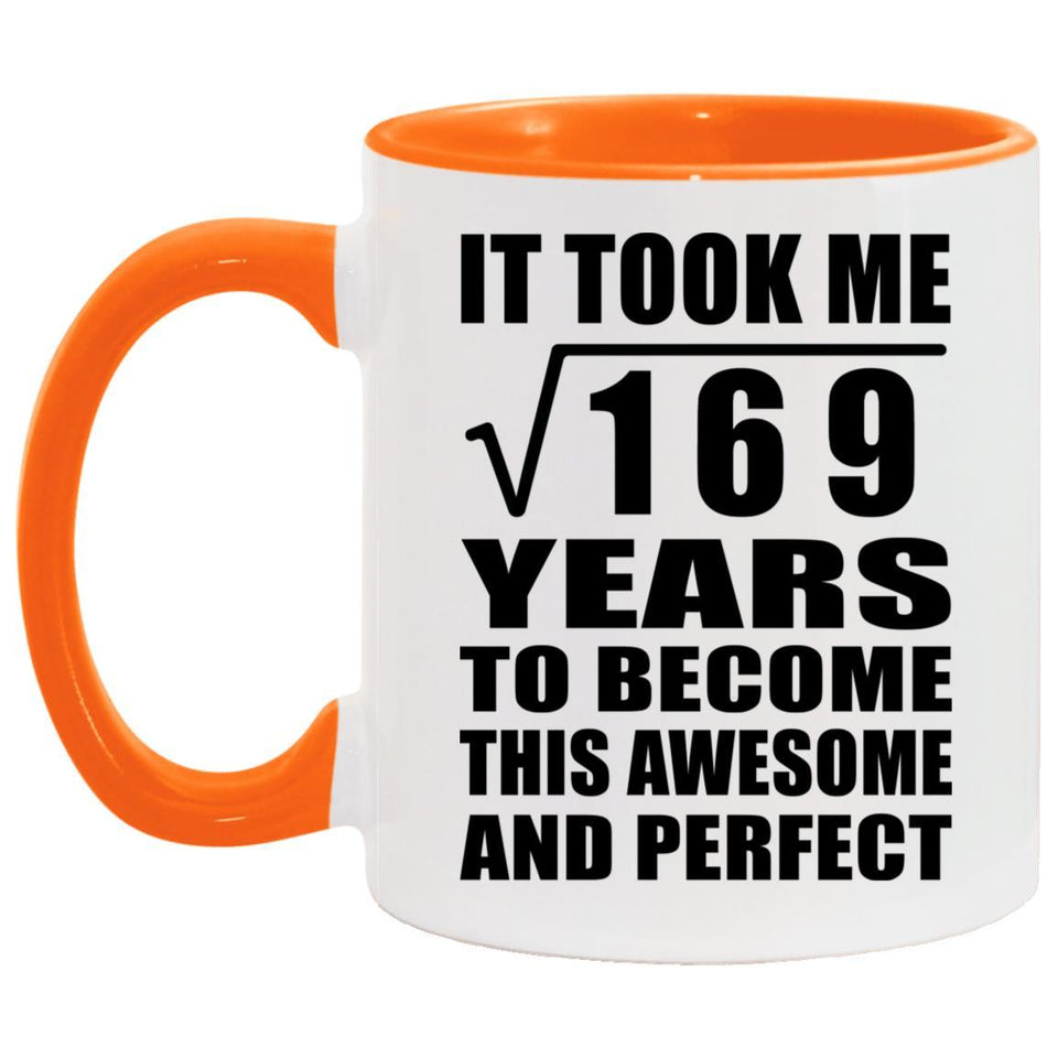 13th Birthday Took Square Root of 169 Years To Awesome - 11oz Accent Mug Orange