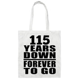 115th Anniversary 115 Years Down Forever to Go - Tote Bag White