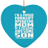 Proud Forklift Operator Mom Of Awesome Son - Heart Ornament