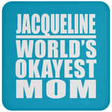 Jacqueline World's Okayest Mom - Drink Coaster