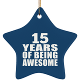 15th Birthday 15 Years Of Being Awesome - Star Ornament
