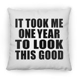 1st Birthday Took Me 1 Year To Look This Good - Throw Pillow