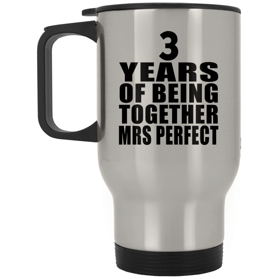 3rd Anniversary 3 Years Of Being Mrs Perfect - Silver Travel Mug
