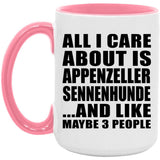 All I Care About Is Appenzeller Sennenhunde - 15oz Accent Mug Pink