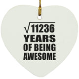 106th Birthday Square Root of 11236 Years of Being Awesome - Heart Ornament