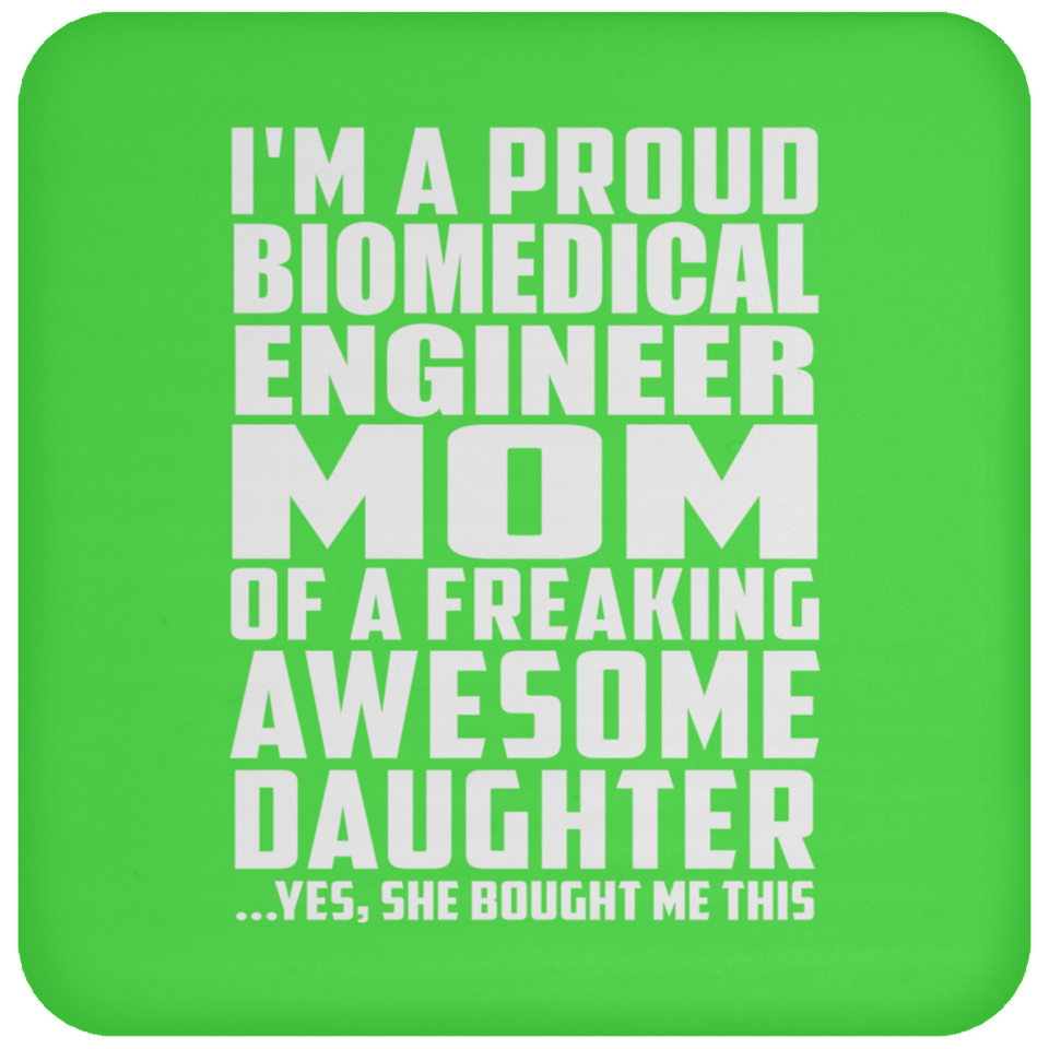 Proud Biomedical Engineer Mom Of Awesome Daughter - Drink Coaster