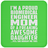 Proud Biomedical Engineer Mom Of Awesome Daughter - Drink Coaster
