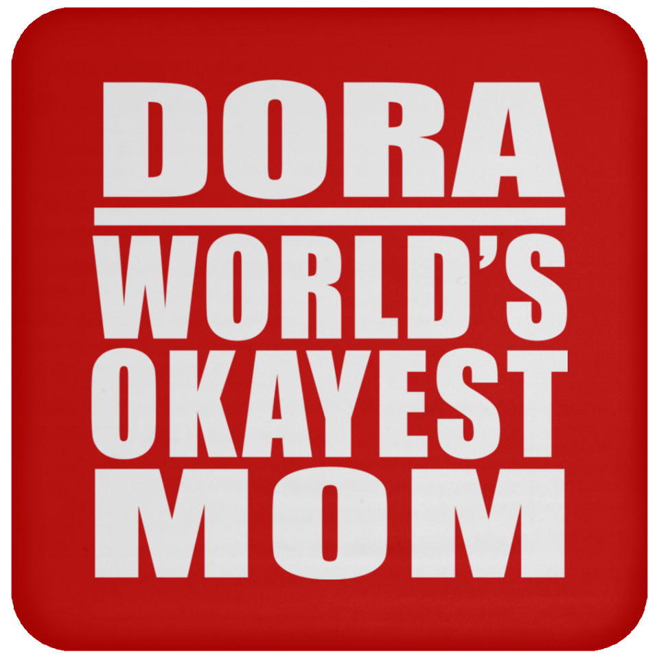 Dora World's Okayest Mom - Drink Coaster