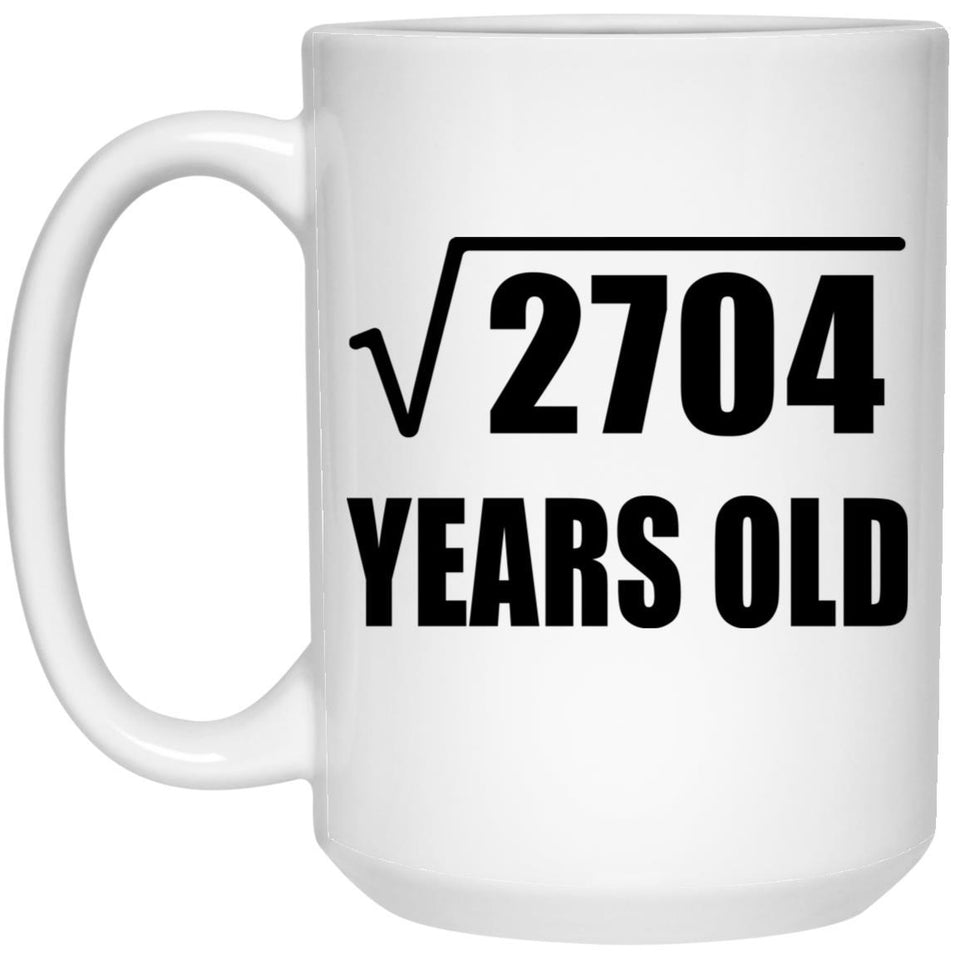 52nd Birthday Square Root of 2704 Years Old - 15oz Coffee Mug